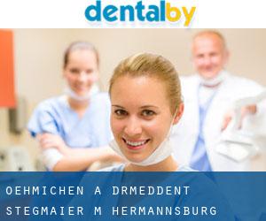 Oehmichen A. Dr.med.dent., Stegmaier M. (Hermannsburg)