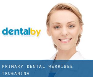 Primary Dental Werribee (Truganina)