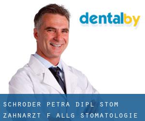 Schröder Petra Dipl.-Stom. Zahnarzt f. Allg. Stomatologie (Berghäuser)